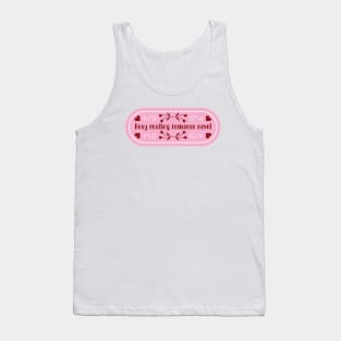 Busy reading romance novels | Bookish quotes | Book themed Tank Top